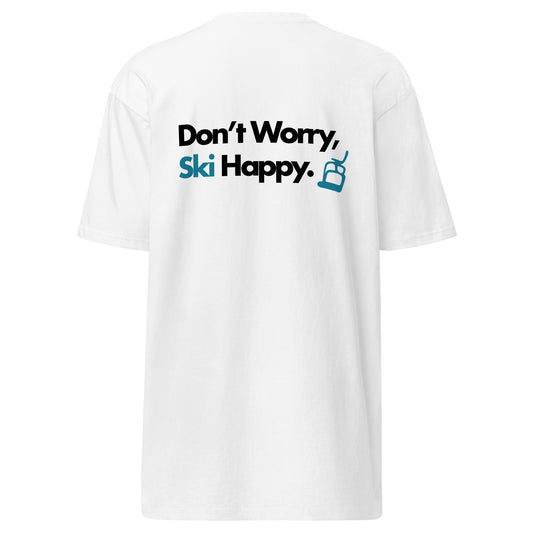 Don't Worry Ski Happy Premium Heavyweight Tee